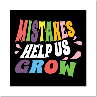 mistakes help us grow Posters and Art